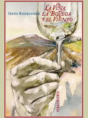 La viña, la bodega y el viento