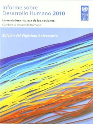 Informe sobre desarrollo humano 2010: (spanish edition)