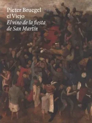 Pieter bruegel el viejo. el vino de la fiesta de san martín