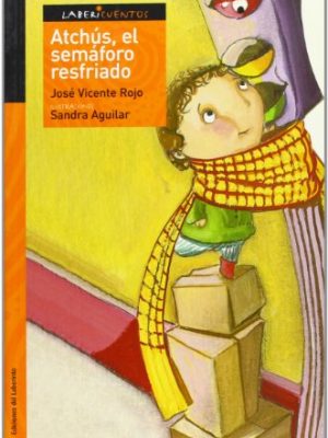 9788484832430_atchus-el-semaforo-resfriado-labericuentos-serie-naranja-talemazes-serie-orange-spanish-ed_front-1.jpg Atchús, el semáforo resfriado (labericuentos; serie: naranja / talemazes; serie: orange) (spanish edition)