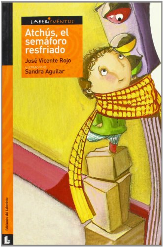 Atchús, el semáforo resfriado (labericuentos; serie: naranja / talemazes; serie: orange) (spanish edition)