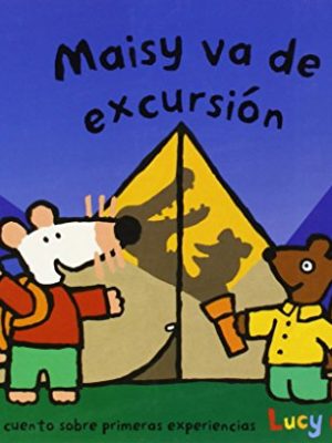 Maisy va de excursión (spanish edition)