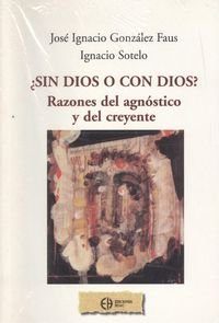 9788485121830_sin-dios-o-con-dios-razones-del-agnostico-y-del-creyente_front-1.jpg ¿sin dios o con dios?: razones del agnóstico y del creyente