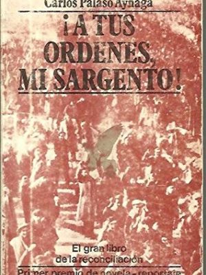 A tus órdenes mi sargento! (spanish edition)