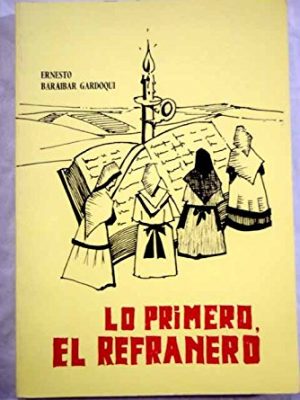 Lo primero, el refranero (spanish edition)