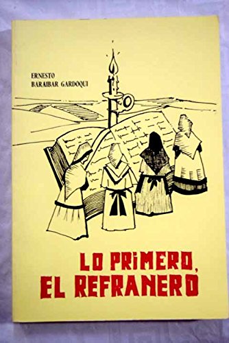 Lo primero, el refranero (spanish edition)