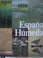 España húmeda (colección naturaleza española) (spanish edition)