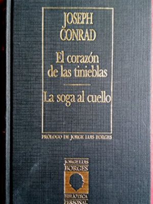 El corazon de las tiniebles/la soga al cuello (intro. por jorge luis borges)