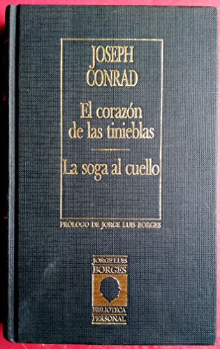 El corazon de las tiniebles/la soga al cuello (intro. por jorge luis borges)