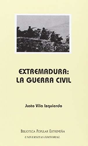 Extremadura: la guerra civil (biblioteca popular extremeña) (spanish edition)