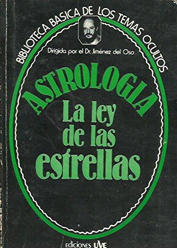 Astrología: la ley de las estrellas (biblioteca básica de los temas ocultos) (spanish edition)