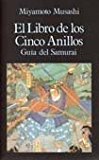 9788485639854_el-libro-de-los-cinco-anillos-guia-del-samurai-libros-de-los-malos-tiempos-spanish-edition_front-3.jpg El libro de los cinco anillos. guía del samurai (libros de los malos tiempos) (spanish edition)