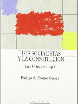 9788485691876_los-socialistas-y-la-constitucion-spanish-edition_front-1.jpg Los socialistas y la constitución (spanish edition)