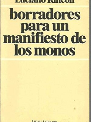 Borradores para un manifiesto de los monos (legasa literaria) (spanish edition)