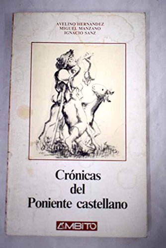 Crónicas del poniente castellano (colección ambito castilla y león) (spanish edition)