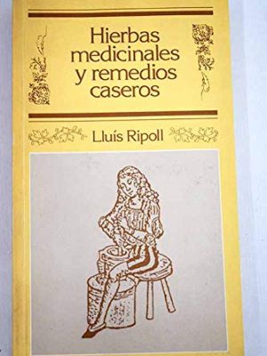 Hierbas medicinales y remedios caseros