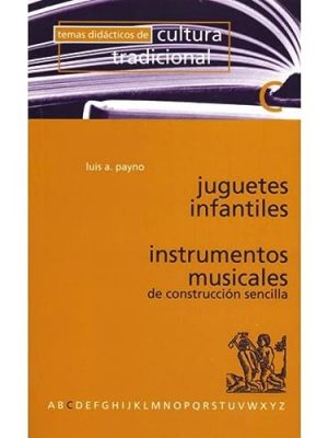 Juguetes infantiles: instrumentos musicales de construcci¾n sencilla
