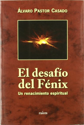 9788486115616_el-desafio-del-fenix-un-renacimiento-espiritual_front-1.jpg El desafĂo del fĂ©nix. un renacimiento espiritual