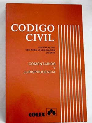 Código civil: comentarios y jurisprudencia (spanish edition)