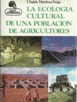 La ecología cultural de una población de agricultores