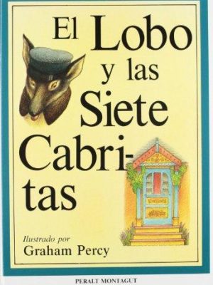 El lobo y las siete cabritas / the wolf and the seven little kids - libro y cassette (spanish edition)