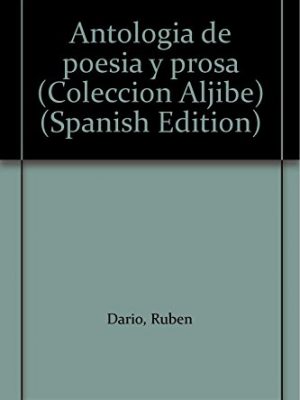 Antología de poesía y prosa (colección aljibe) (spanish edition)
