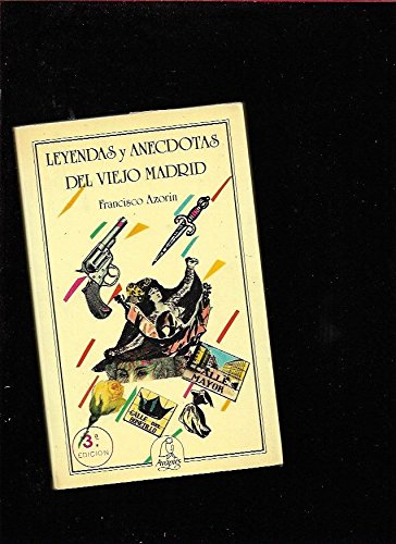 Leyendas y anecdotas del viejo madrid (spanish edition)