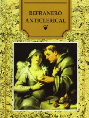 9788486293987_refranero-anticlerical-nl_front-1.jpg Refranero anticlerical nl