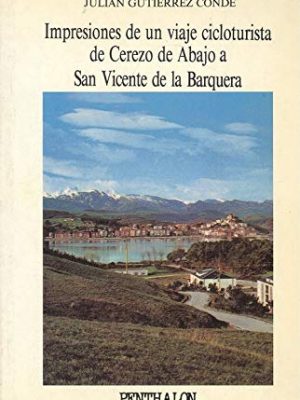 9788486411329_impresiones-de-un-viaje-cicloturista-de-cerezo-de-abajo-segovia-a-san-vicente-de-la-barquera-cant_front-2.jpg Impresiones de un viaje cicloturista de cerezo de abajo (segovia) a san vicente de la barquera (cantabria)