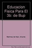 Educacion fisica para el 3b: de bup (spanish edition)