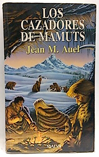 Los cazadores de mamuts (spanish edition)
