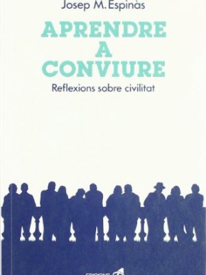 Aprendre a conviure: reflexions sobre civilitat