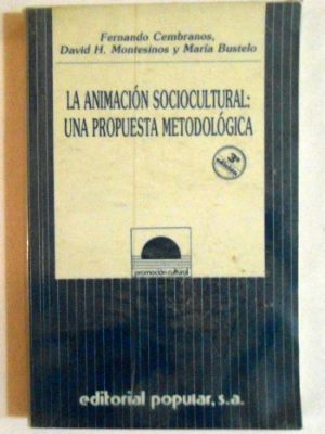 9788486524708_la-animacion-socio-cultural-una-propuesta-metodologica_front-1.jpg La animacion socio-cultural, una propuesta metodologica