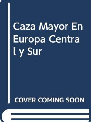 Caza mayor en europa central y sur (spanish edition)
