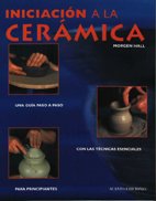 Iniciación a la cerámica (spanish edition)