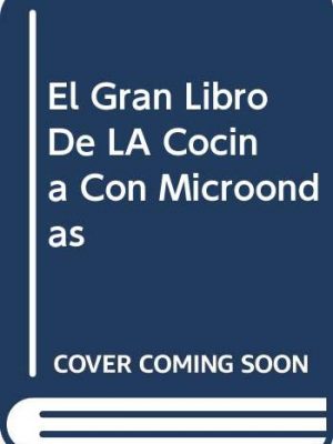 El gran libro de la cocina con microondas