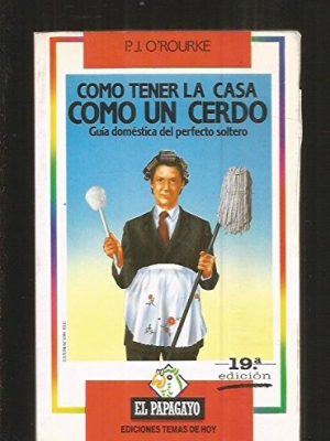 Cómo tener la casa como un cerdo