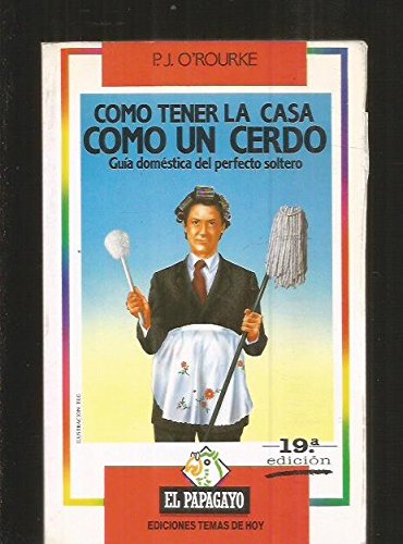 Cómo tener la casa como un cerdo