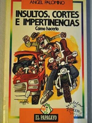 Insultos, cortés e impertinencias