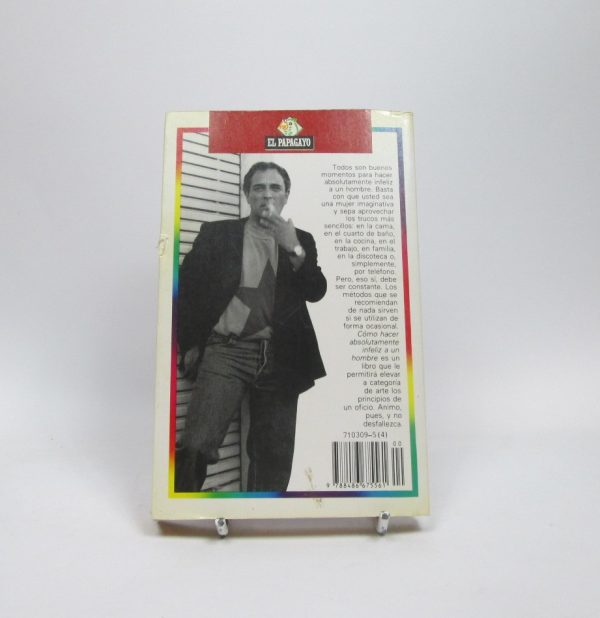 Cómo hacer absolutamente infeliz a un hombre