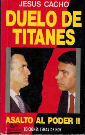 Duelo de titanes. asalto al poder 2  (colección hombres de hoy) (spanish edition)