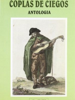 Coplas de ciegos: antología (colección monografías) (spanish edition)