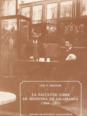 9788486820060_facultad-libre-de-medicina-de-salamanca-1868-1903-la_front-2.jpg Facultad libre de medicina de salamanca 1868 1903, la