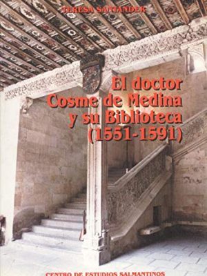 El doctor cosme de medicina y su biblioteca (1551-1591)