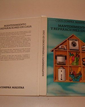 Mantenimiento y reparaciones en casa (spanish edition)