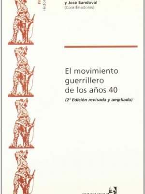 El movimiento guerrillero de los años 40