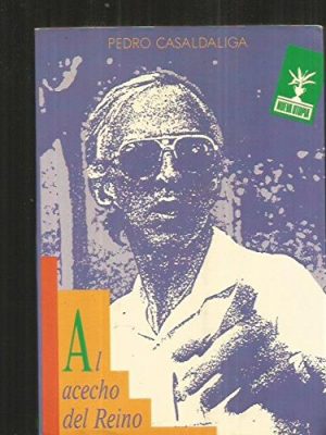 Al acecho del reino. antologia de textos 1968-1988 (spanish edition)