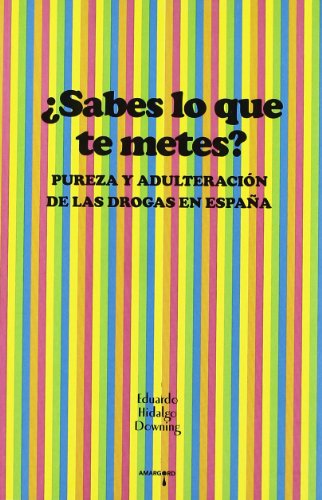 ¿sabes lo que te metes? (psiconáutica) (spanish edition)