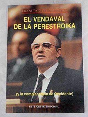 El vendaval de la perestroika (y la complacencia de occidente)