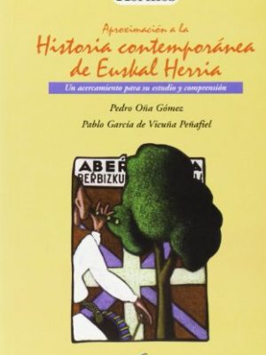 Aproximación a la historia contemporánea euskal herria (didáctica hermes) (spanish edition)